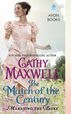 The Match of the Century: Marrying the Duke - Maxwell, Cathy
