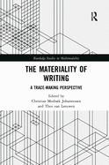 The Materiality of Writing: A Trace Making Perspective