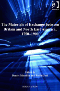 The Materials of Exchange Between Britain and North East America, 1750-1900