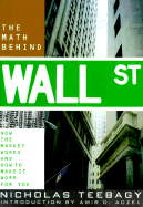 The Math Behind Wall Street: How the Market Works & How to Make It Work for You