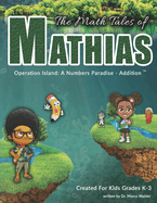 The Math Tales of Mathias: Operation Island: A Numbers Paradise (Black & White)