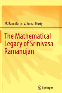 The Mathematical Legacy of Srinivasa Ramanujan