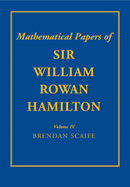 The Mathematical Papers of Sir William Rowan Hamilton: Volume 4: Geometry, Analysis, Astronomy, Probability and Finite Differences, Miscellaneous