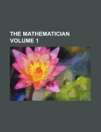 The Mathematician Volume 1 - Anonymous