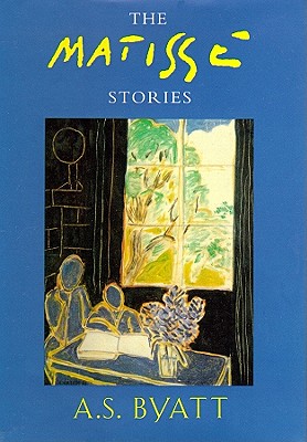 The Matisse Stories - Byatt, A S, and McCaddon, Wanda (Read by)