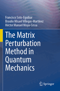 The Matrix Perturbation Method in Quantum Mechanics