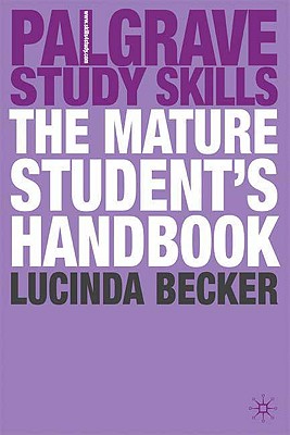 The Mature Student's Handbook - Becker, Lucinda