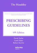 The Maudsley Prescribing Guidelines - Taylor, David, MD, Frcs, Frcp, Dsc(med), and Paton, Carol, and Kerwin, Robert