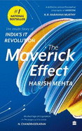 The Maverick Effect: The Inside Story of India's IT Revolution