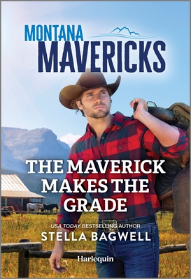 The Maverick Makes the Grade - Bagwell, Stella