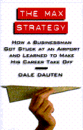 The Max Strategy: How a Buisnessman Got Stuck at an Airport...