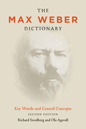 The Max Weber Dictionary: Key Words and Central Concepts