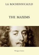 The Maxims (Bilingual Edition: French Text, with a Revised English Translation)