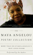 The Maya Angelou Poetry Collection: More Than 100 of Maya Angelou's Best Loved Poems