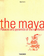The Maya: Palaces and Pyramids of the Rainforest