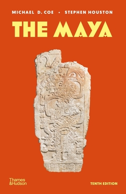 The Maya - Coe, Michael D, and Houston, Stephen