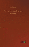 The Mayflower and Her Log