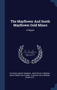 The Mayflower And South Mayflower Gold Mines: A Report