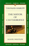 The Mayor of Casterbridge - Ebbatson, Roger