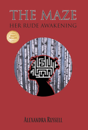 The Maze: Her Rude Awakening