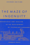 The Maze of Ingenuity, Second Edition: Ideas and Idealism in the Development of Technology