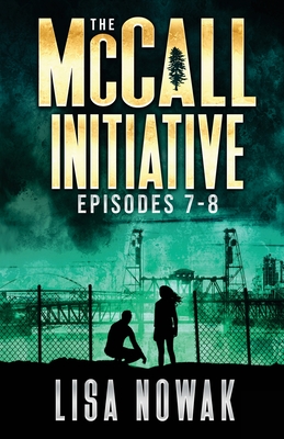 The McCall Initiative Episodes 7-8 - Nowak, Lisa