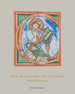 The McCarthy Collection, Volume III: French Miniatures - Kidd, Peter