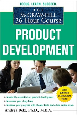 The McGraw-Hill 36-Hour Course Product Development - Belz, Andrea