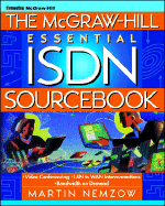 The McGraw-Hill Essential ISDN Sourcebook