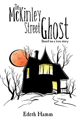 The McKinley Street Ghost - Edeth Hamm, Hamm