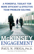 The McKinsey Engagement: A Powerful Toolkit for More Efficient and Effective Team Problem Solving
