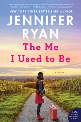 The Me I Used to Be: A Novel - Ryan, Jennifer