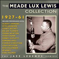The Meade Lux Lewis Collection 1927-1961 - Meade "Lux" Lewis