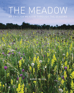 The Meadow: An English Meadow Through the Seasons