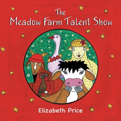 The Meadow Farm Talent Show - Price, Elizabeth