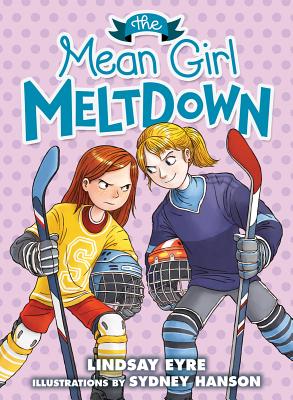 The Mean Girl Meltdown (Sylvie Scruggs, Book 2) - Eyre, Lindsay