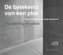 The Meaning of a Place: National Monument Camp Amersfoort