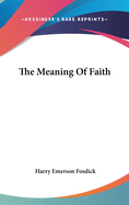 The Meaning Of Faith