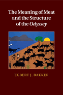 The Meaning of Meat and the Structure of the Odyssey