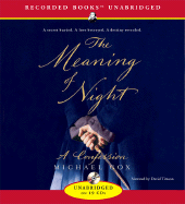 The Meaning of Night: A Confession - Cox, Michael, and Timson, David (Narrator)