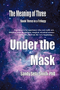 The Meaning of Three: Under the Mask