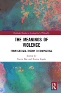 The Meanings of Violence: From Critical Theory to Biopolitics