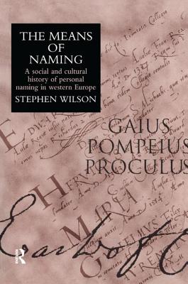 The Means of Naming: A Social History - Wilson, Stephen