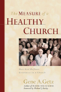 The Measure of a Healthy Church: How God Defines Greatness in a Church
