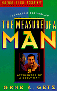 The Measure of a Man: 20 Attributes of a Godly Man