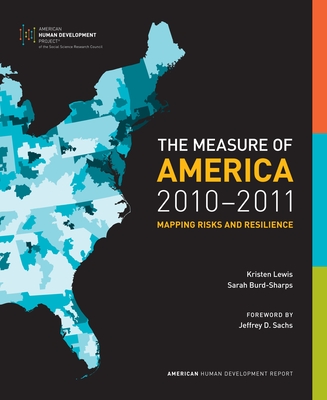 The Measure of America: Mapping Risks and Resilience - Lewis, Kristen, and Burd-Sharps, Sarah, and Sachs, Jeffrey (Foreword by)