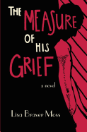 The Measure of His Grief
