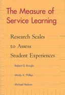 The Measure of Service Learning: Research Scales to Assess Student Experiences