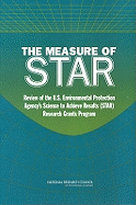 The Measure of Star: Review of the U.S. Environmental Protection Agency's Science to Achieve Results (Star) Research Grants Program