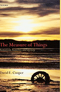 The Measure of Things: Humanism, Humility, and Mystery